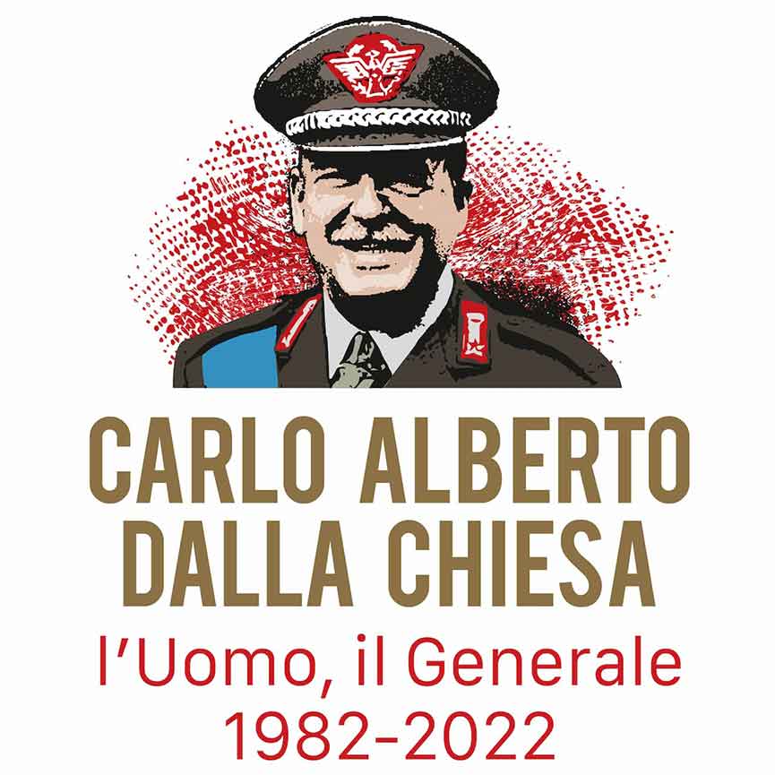 Mostra  Carlo Alberto dalla Chiesa l'Uomo, il Generale 1982 - 2022 Palermo